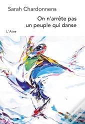 On N Arrete Pas Un Peuple Qui Danse