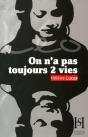 On N'A Pas Toujours 2 Vies - Preview