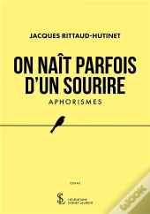 On Nait Parfois D'Un Sourire
