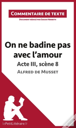Capa do artigo On Ne Badine Pas Avec L'Amour De Musset : Acte Iii, Scène 8