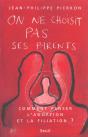 On Ne Choisit Pas Ses Parents ; Comment Penser L'Adoption Et La Filiation ? - Preview
