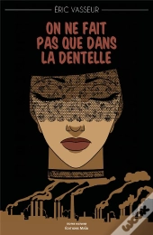 On Ne Fait Pas Que Dans La Dentelle