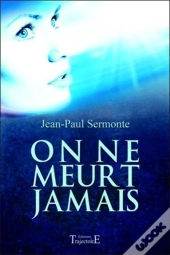 On Ne Meurt Jamais