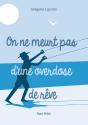 On Ne Meurt Pas D'Une Overdose De Rêves - Preview