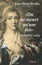 "On Ne Meurt Qu'Une Fois" : Charlotte Corday - Preview
