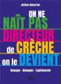 On Ne Naît Pas Directeur De Crèche, On Le Devient ! - Preview