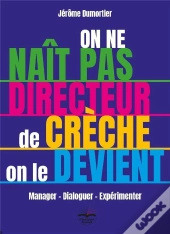 On Ne Naît Pas Directeur De Crèche, On Le Devient !