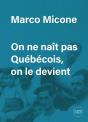 On Ne Nait Pas Québécois, On Le Devient - Preview