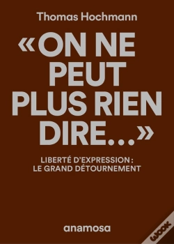 Capa do artigo "On Ne Peut Plus Rien Dire..." : Liberté D'Expression ; Le Grand Détournement