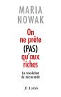 On Ne Prête Pas Qu'Aux Riches ; La Révolution Du Microcrédit - Preview