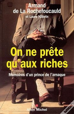 Capa do artigo On Ne Prête Qu'Aux Riches : Mémoires D'Un Prince De L'Arnaque