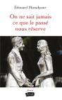 On Ne Sait Jamais Ce Que Le Passé Nous Réserve - Preview
