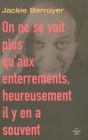 On Ne Se Voit Plus Qu'Aux Enterrements, Heureusement Il Y En A Souvent - Preview