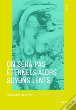 Capa do artigo On Ne Sera Pas Eternels Alors Soyons Lents