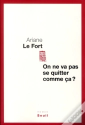 On Ne Va Pas Se Quitter Comme Ça ?