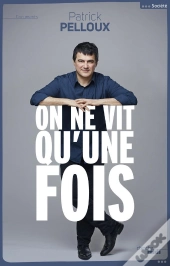 On Ne Vit Qu'Une Fois