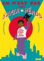 On N'Est Pas Des Superheros - Preview