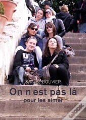 On N'Est Pas La Pour Les Aimer