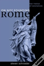 On Not Founding Rome