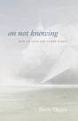 On Not Knowing - Preview