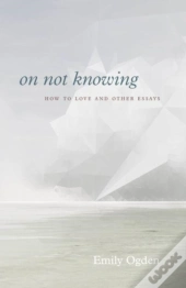 On Not Knowing