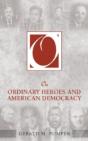 On Ordinary Heroes And American Democracy - Preview