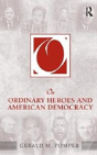 On Ordinary Heroes And American Democracy - Preview