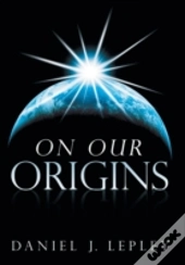 On Our Origins