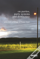 On Parties, Party Systems And Democracy