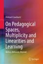 On Pedagogical Spaces, Multiplicity And Linearities And Learning - Preview