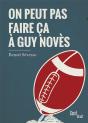 On Peut Pas Faire Ca A Guy Noves - Preview