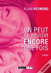 On Peut Se Revoir Encore Une Fois