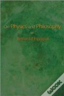 On Physics And Philosophy