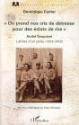 On Prend Nos Cris De Détresse Pour Des Éclats De Rire ; André Tanquerel ; Lettres D'Un Poilu (1914-1916) - Preview