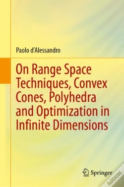 Capa do artigo On Range Space Techniques, Convex Cones, Polyhedra And Optimization In Infinite Dimensions