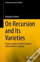 On Recursion And Its Varieties