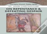 On Repentance & Defeating Despair