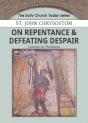 On Repentance & Defeating Despair - Preview