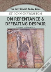 On Repentance & Defeating Despair