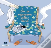 On Se Reposera Plus Tard