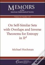 On Self-Similar Sets With Overlaps And Inverse Theorems For Entropy In $\Mathbb {R}^D$
