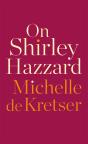 On Shirley Hazzard - Preview