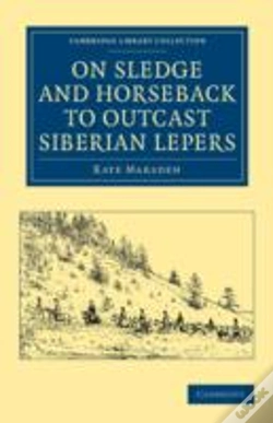 Capa do artigo On Sledge And Horseback To Outcast Siberian Lepers