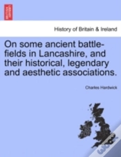 Capa do artigo On Some Ancient Battle-Fields In Lancash
