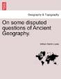 On Some Disputed Questions Of Ancient Geography. - Preview