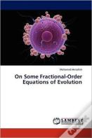 On Some Fractional-Order Equations Of Evolution