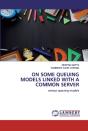 On Some Queuing Models Linked With A Common Server - Preview