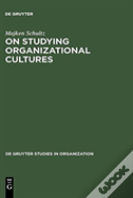 On Studying Organizational Cultures