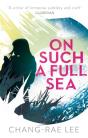 On Such A Full Sea - Preview