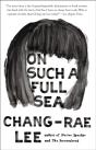 On Such A Full Sea - Preview
